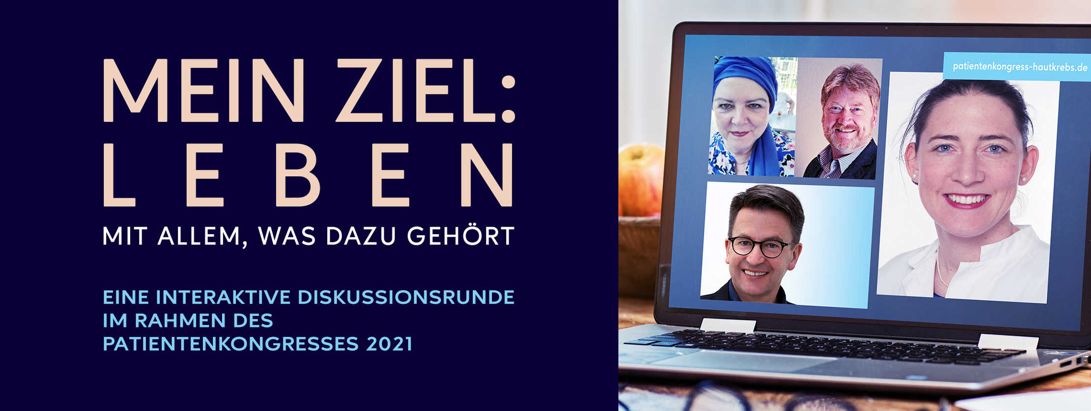 Leben mit Hautkrebs: Symposium Patienten-Kongress 2021 Mein Ziel: Leben mit allem was dazu gehört