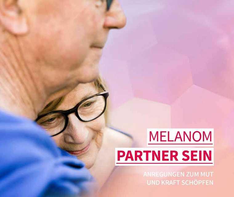 Broschüre: Das Melanom – Partner sein Broschüre: Das Melanom – Partner sein